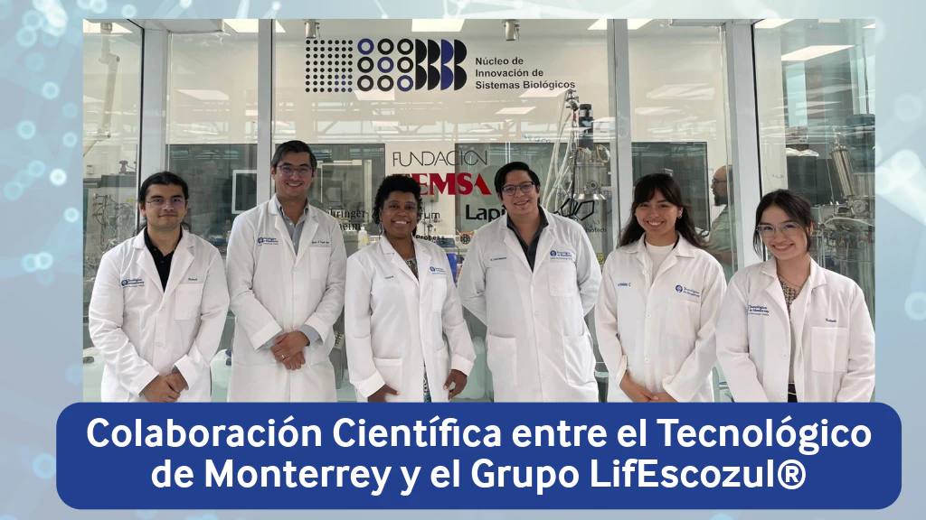 Tecnológico de Monterrey y el Grupo LifEscozul